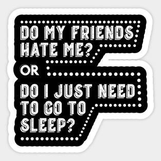 Need to go to Sleep Sticker